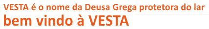 bem vindo à VESTA